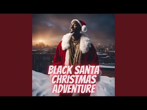 Black Santa Took My Girl thumbnail