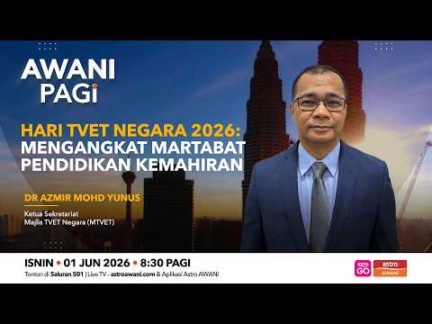 [LANGSUNG] #AWANIpagi | Hari TVET Negara 2026: Mengangkat Martabat Pendidikan Kemahiran | 1 Jun 2026 thumbnail