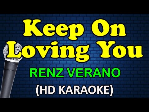 KEEP ON LOVING YOU - Renz Verano (HD Karaoke) thumbnail