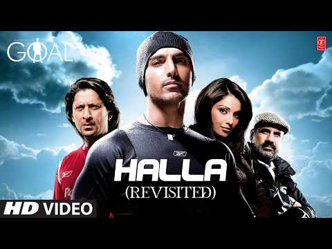 Halla (Revisited) Video Song | Dhan Dhana Dhan Goal | Daler Mehndi | John Abraham, Bipasha Basu thumbnail