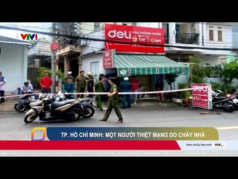 TP. Hồ Chí Minh: Một người thiệt mạng do cháy nhà | Cụm tin | VTV24 thumbnail