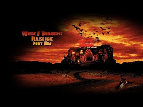 ILLSLICK - "What I Thought" ft. DM [Official Lyrics Video] thumbnail