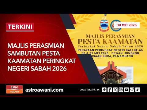 [LANGSUNG] Majlis Perasmian Sambutan Pesta Kaamatan Peringkat Negeri Sabah 2026  | 30 Mei 2026 thumbnail