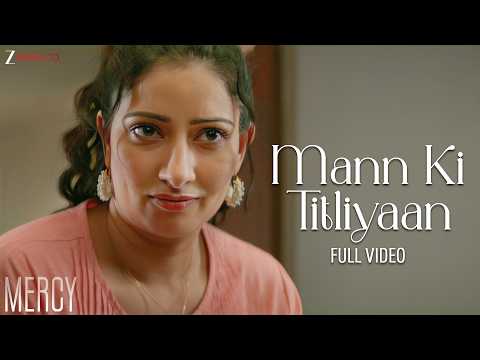 Mann Ki Titliyaan - Full Video | Mercy | Raj Vasudeva, Kunal Bhan,Niharica Raizada|Devenderpal Singh thumbnail