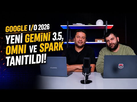 Google, I/O 2026'da şov yaptı! Gemini 3.5, Gemini Omni, Gemini Spark, Android Halo ve dahası... thumbnail
