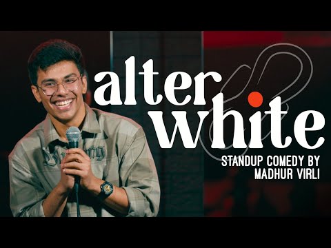Alter White | Stand Up Comedy by Madhur Virli thumbnail