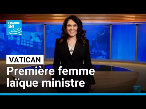 Au Vatican, une femme laïque devient la première à la tête d'un ministère • FRANCE 24 thumbnail