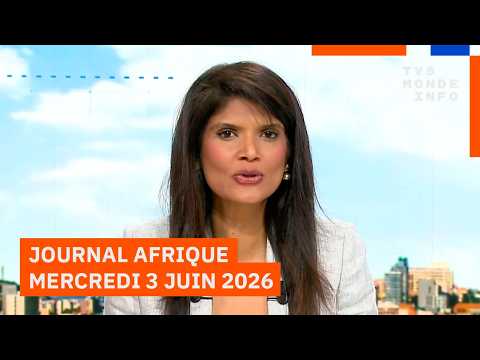 Le journal Afrique du mercredi 3 juin 2026 sur TV5MONDE thumbnail