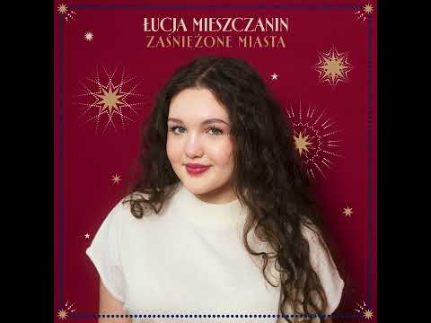 Łucja Mieszczanin – Zaśnieżone miasta thumbnail