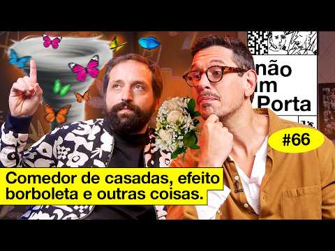 COMEDOR DE CASADAS, EFEITO BORBOLETA E OUTRAS COISAS | NÃO IMPORTA #66 thumbnail