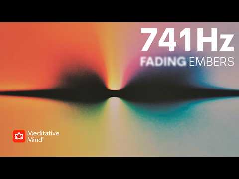 741Hz | Removes Toxins & Negative Energy | Spiritual Detox, Aura Cleanse | "FADING EMBERS" thumbnail