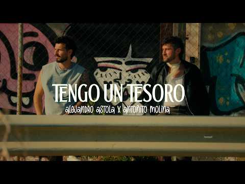 Alejandro Astola, Antoñito Molina - Tengo un Tesoro (Video Oficial) thumbnail