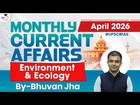 Monthly Current Affairs 2026 | Environment & Ecology Current Affairs | April 2026 | StudyIQ IAS thumbnail