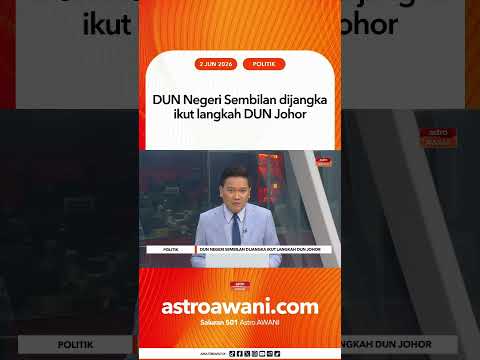 DUN Negeri Sembilan dijangka ikut langkah DUN Johor thumbnail