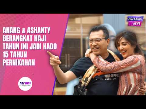 ANANG & ASHANTY BERANGKAT HAJI TAHUN INI JADI KADO 15 TAHUN PERNIKAHAN thumbnail