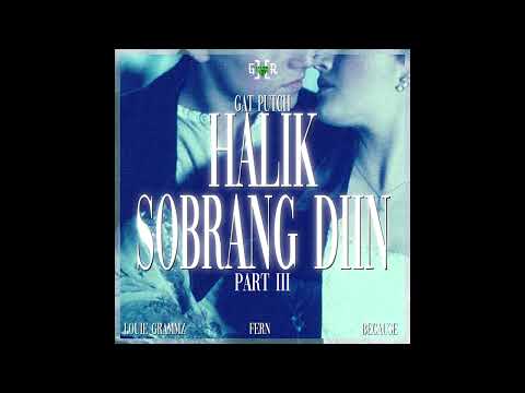 Gat Putch - Halik Sobrang Diin PT.3 (feat. Louie Grammz & Fern & Because) [Official Audio] thumbnail