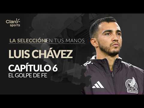 Luis Chávez, El golpe de fe | La Selección en Tus Manos - Capítulo 6 thumbnail