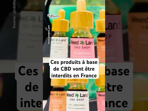 Ces produits à base de CBD vont être interdits en France (15/05) thumbnail