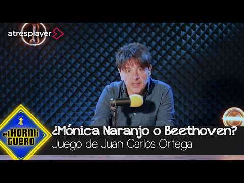 ¿Mónica Naranjo o Beethoven? El surrealista juego de Juan Carlos Ortega - El Hormiguero thumbnail