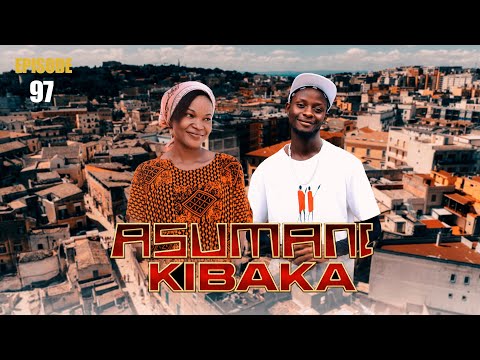 ASUMANI KIBAKA | ep  97  | thumbnail