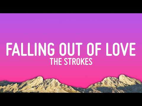 The Strokes - Falling out of Love (Lyrics) thumbnail