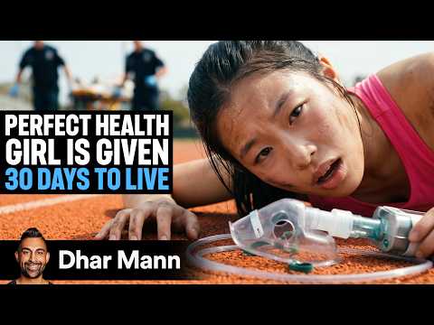 Girl With Perfect Health Given 30 DAYS TO LIVE | Dhar Mann Studios thumbnail