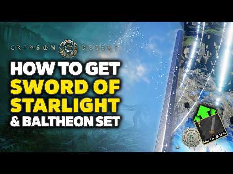 Crimson Desert New UPDATE - How To Get Sword Of Starlight & Baltheon Armor (New Weapon & Armor) thumbnail
