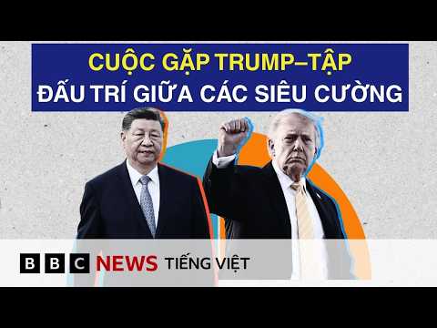 CUỘC GẶP TRUMP – TẬP SẼ ĐỊNH HÌNH QUAN HỆ MỸ – TRUNG TRONG NHIỀU NĂM TỚI RA SAO thumbnail