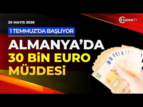 1 Temmuz’da Başlıyor, Almanya’da Vatandaşa 30 Bin Euro Müjdesi - 20 Mayıs 2026 thumbnail