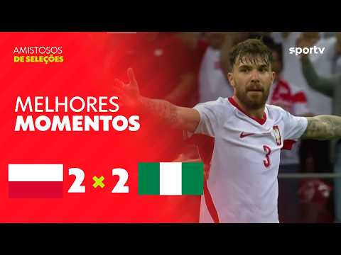 POLÔNIA 2 X 2 NIGÉRIA | MELHORES MOMENTOS | AMISTOSO INTERNACIONAL 2026 | sportv thumbnail