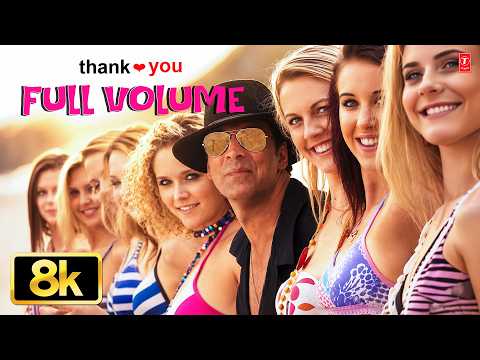 Full Volume - Video Song | Pritam | Neeraj Shridhar,Richa Sharma |Thank You |Akshay Kumar,Bobby Deol thumbnail