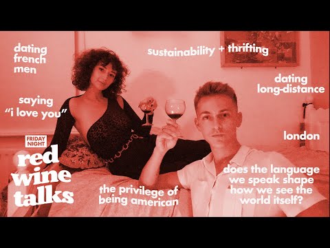 LET'S TALK ABOUT DATING LONG-DISTANCE, FRENCH MEN, SPEAKING MULTIPLE LANGUAGES, etc. (w/ red wine) thumbnail