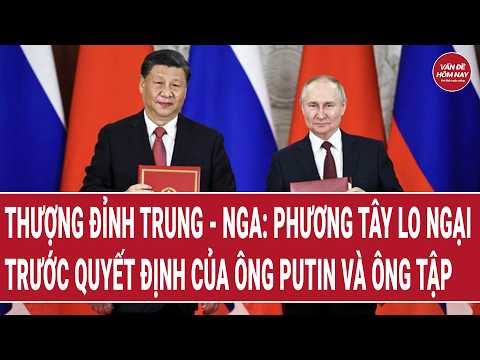 Thượng đỉnh Trung - Nga: Phương Tây lo ngại trước quyết định của ông Putin và ông Tập thumbnail