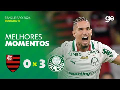 FLAMENGO 0 X 3 PALMEIRAS | MELHORES MOMENTOS | 17ª RODADA BRASILEIRÃO 2026 | ge.globo thumbnail