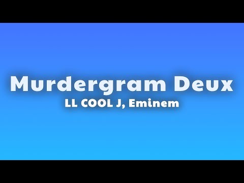 LL COOL J - Murdergram Deux (Lyrics) ft. Eminem thumbnail