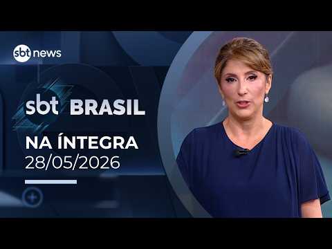 SBT Brasil: assista à edição na íntegra desta quinta-feira (28/05/2026) | #SBTBrasil thumbnail