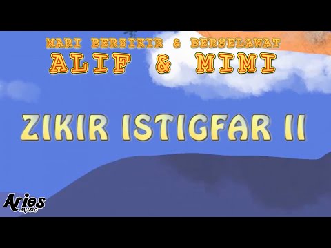 Alif & Mimi - Zikir Istighfar II thumbnail