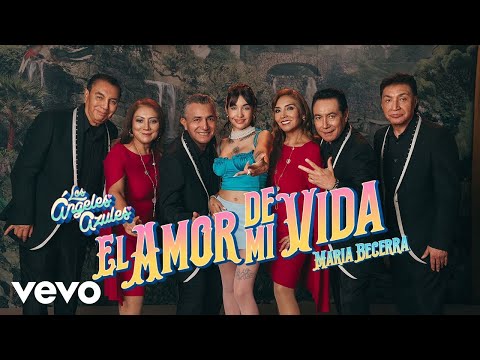 Los Ángeles Azules, Maria Becerra - El Amor de Mi Vida thumbnail
