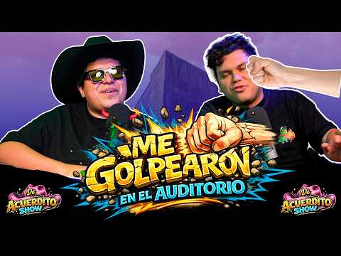 De Acuerdito show -  Me golpearon en el Auditorio Nacional - ep: 18. thumbnail