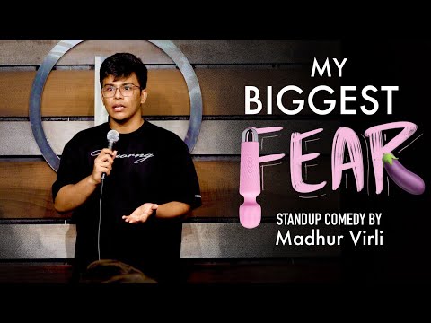 My Biggest Fear ft. Vibrator | Stand Up Comedy by Madhur Virli thumbnail