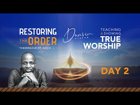 RESTORING THE ORDER 2026 - DAY-2 #dunsinoyekan #worship #intimacy thumbnail