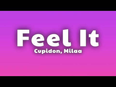 Cupidon & Milaa - Feel It thumbnail