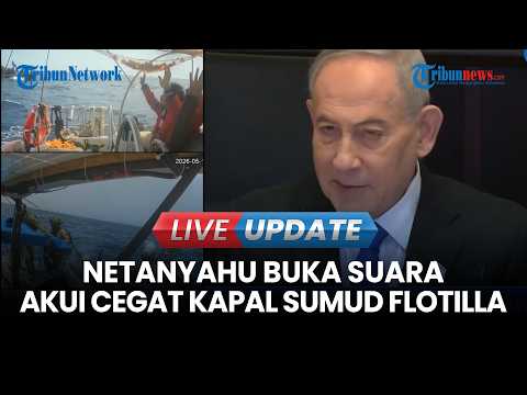 ? LIVE UPDATE | Netanyahu Akui Pasukan Israel Hentikan Relawan Sumud Flotilla Menuju Gaza thumbnail
