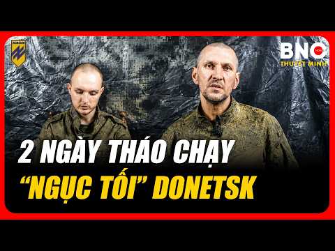 TRỰC TIẾP TỪ UKRAINE: Lính Nga sống sót từ đường hầm “tử thần” Donetsk kể lại khoảnh khắc kinh hoàng thumbnail