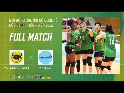 FULL MATCH | VTV BÌNH ĐIỀN LONG AN vs VIETINBANK | Cúp VTV9 -Bình Điền 2026 thumbnail