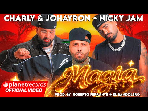 CHARLY & JOHAYRON ❌ NICKY JAM - MAGIA (Prod. by Roberto Ferrante ❌ El Bandolero) [Video by NAN] thumbnail