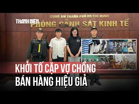 Đường đi của nguồn hàng hiệu giả được cặp vợ chồng tuồn về bán suốt nhiều năm thumbnail