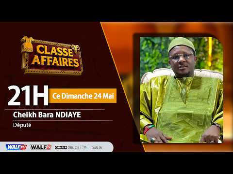 Classe Affaires de ce Dimanche 24 Mai 2026 Invité Cheikh Bara Ndiaye Avec Malcom et sa Team Sur Walf thumbnail