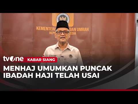 Menhaj Umumkan Fase Puncak Haji Selesai | Kabar Siang thumbnail