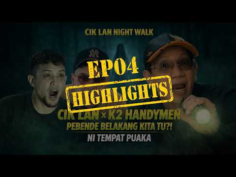 Siape tu pekik?! | NIGHTWALK EP04: K2 Handymen thumbnail